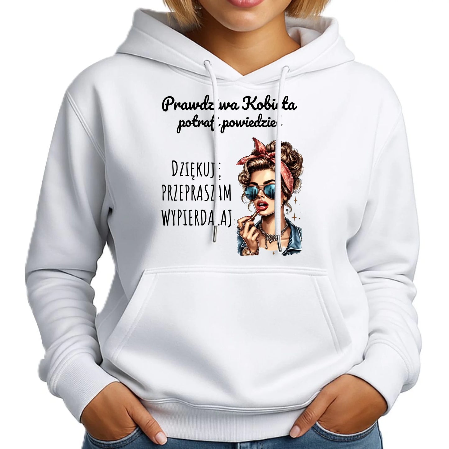 Bluza damska z kapturem - Prawdziwa kobieta - bez cenzury DZ15 - StoryCups.pl