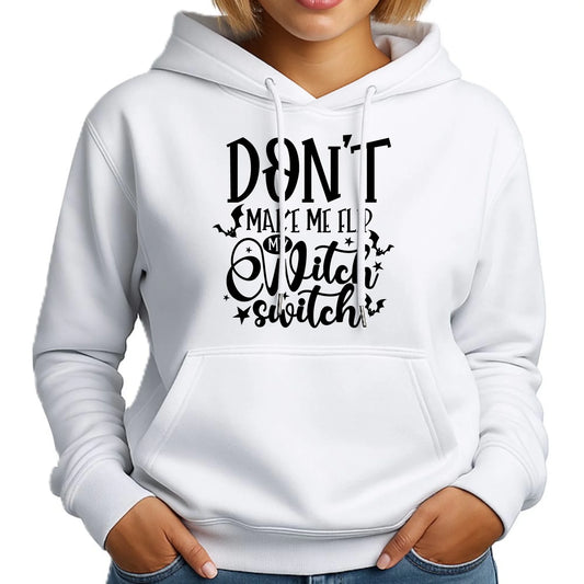 Bluza damska z kapturem na Halloween - Don't make me flip my witch switch - śmieszna HL11