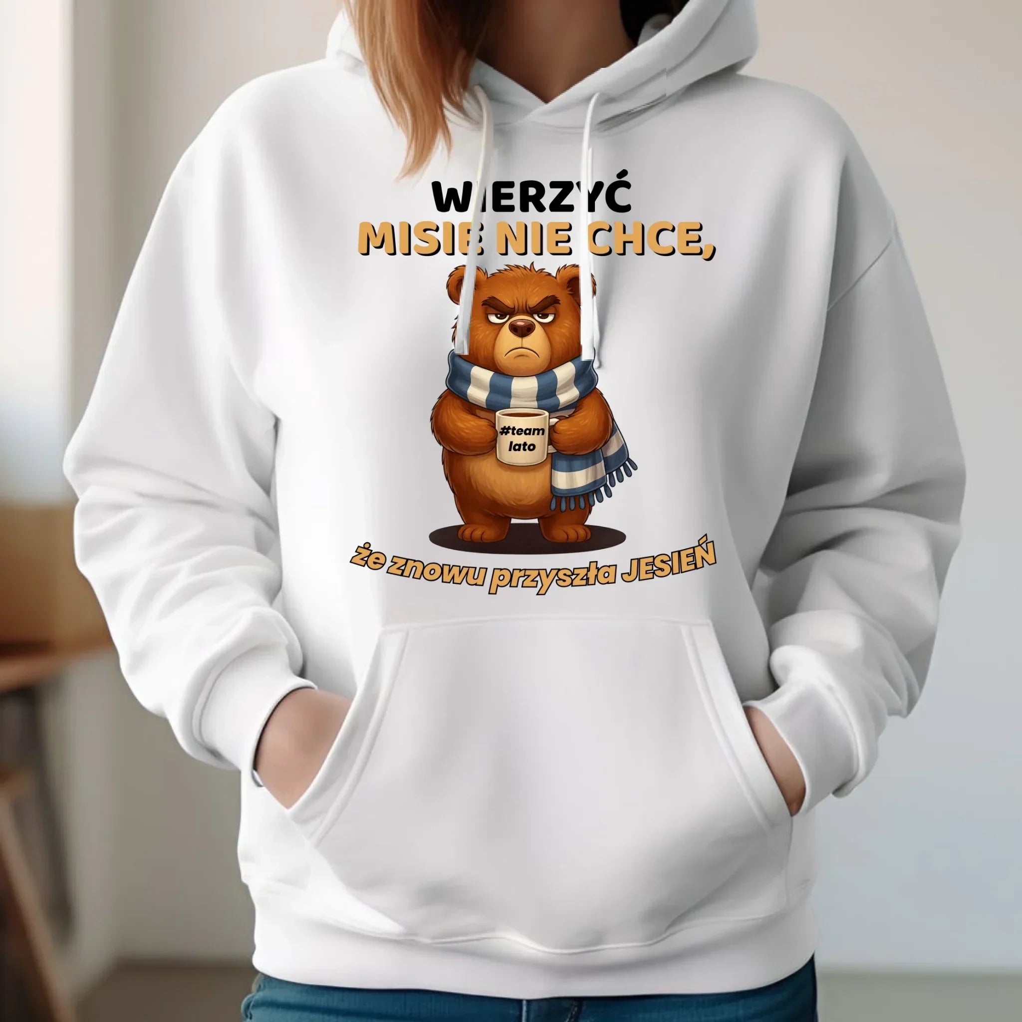 Bluza damska z kapturem jesienna - Wierzyć MISIE nie chce, że znowu przyszła jesień - Team lato JS35 - StoryCups.pl