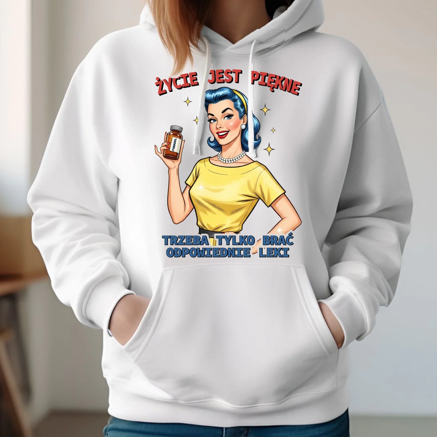 Bluza damska z kapturem retro - Życie jest piękne, trzeba brać odpowiednie leki DZ14 - StoryCups.pl