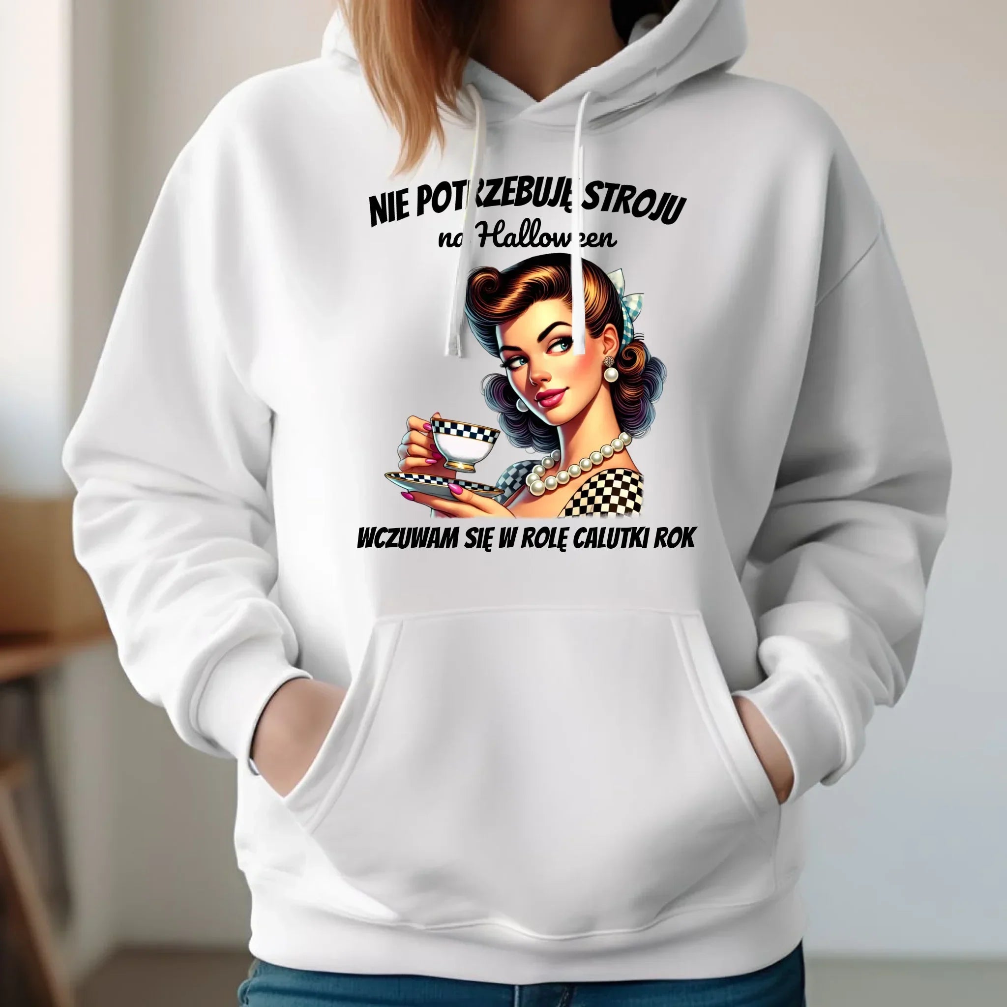 Bluza damska z kapturem retro pin-up girl – Nie potrzebuję stroju na Halloween HL29 - StoryCups.pl
