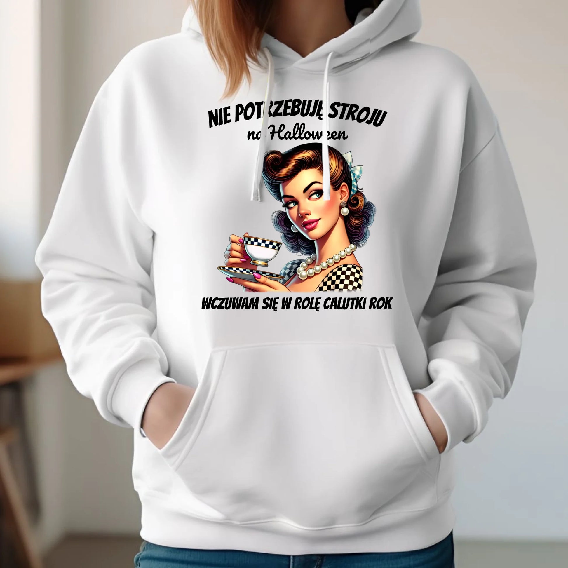 Bluza damska z kapturem retro pin-up girl – Nie potrzebuję stroju na Halloween HL29 - StoryCups.pl