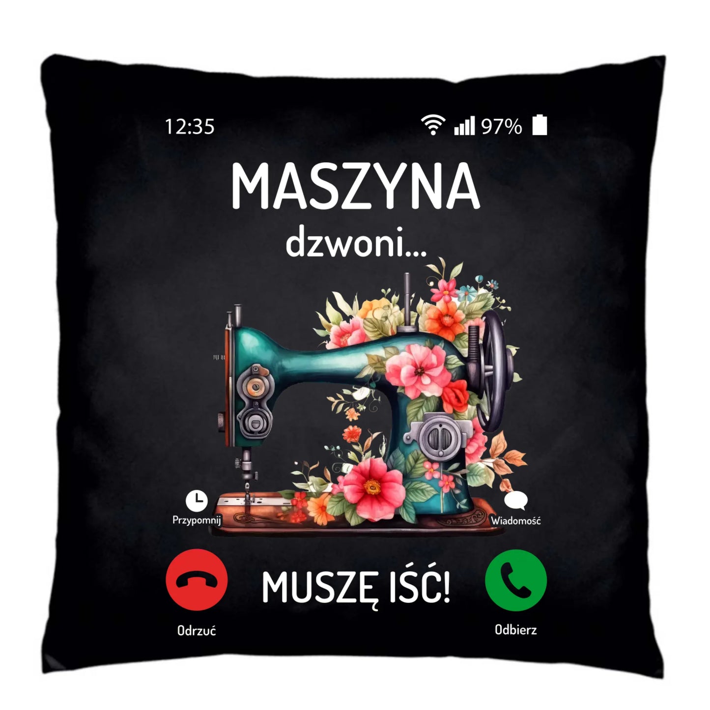 Poduszka dekoracyjna szyciowa dla krawcowej - Maszyna dzwoni muszę iść HS05 - StoryCups.pl