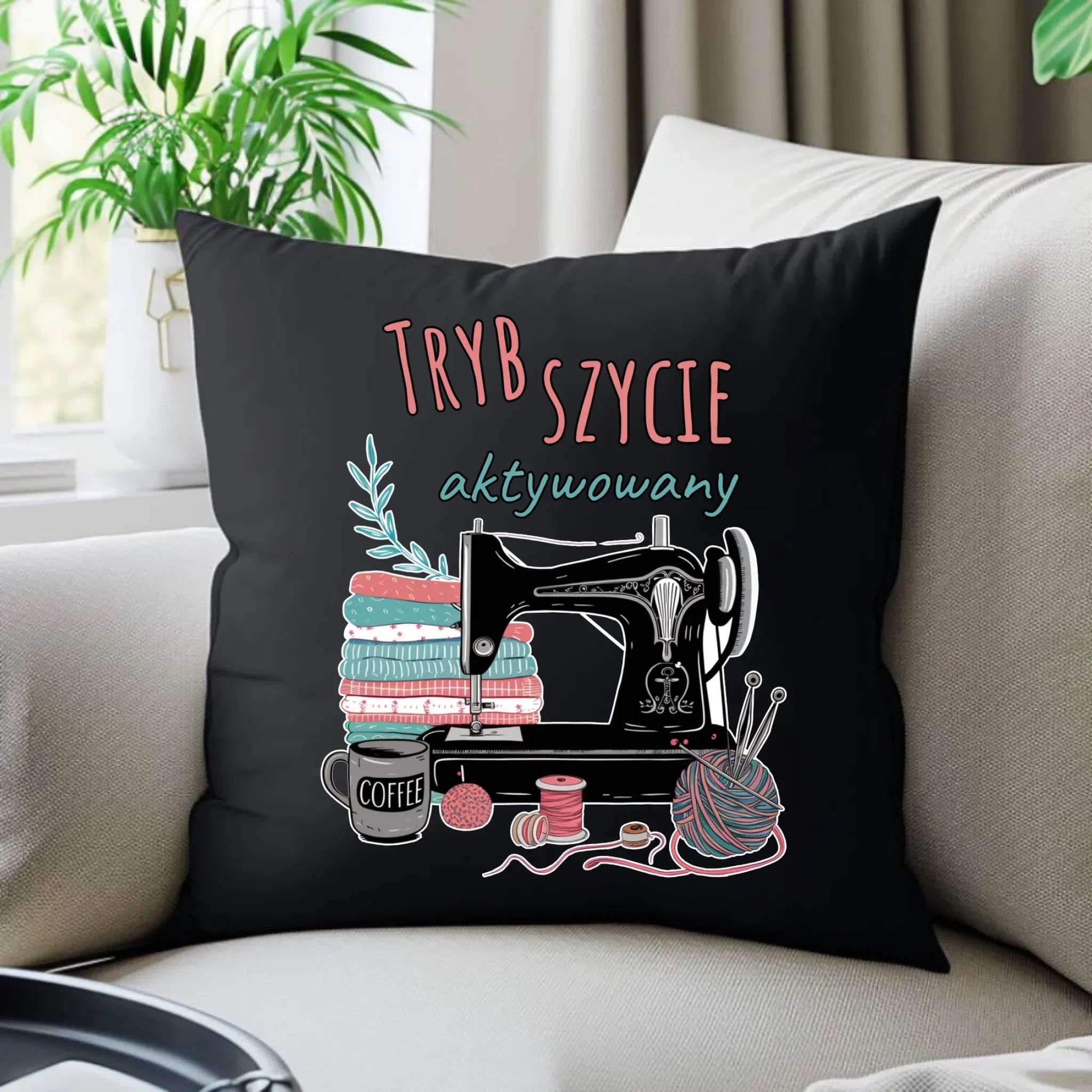 Poduszka dekoracyjna szyciowa dla krawcowej - Tryb szycie aktywowany HS06 - StoryCups.pl