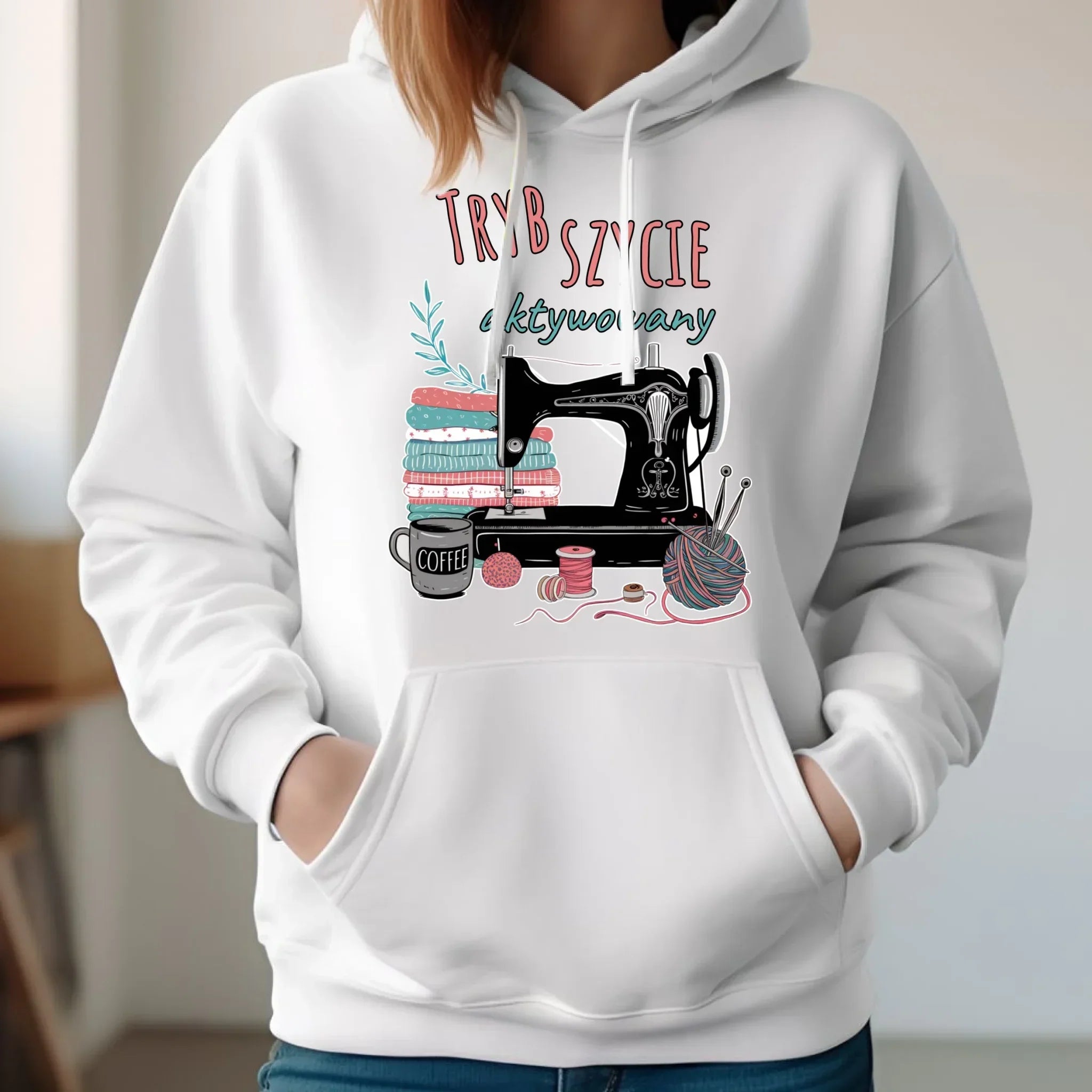 Bluza damska z kapturem szyciowa dla krawcowej - Tryb szycie aktywowany HS06 - StoryCups.pl