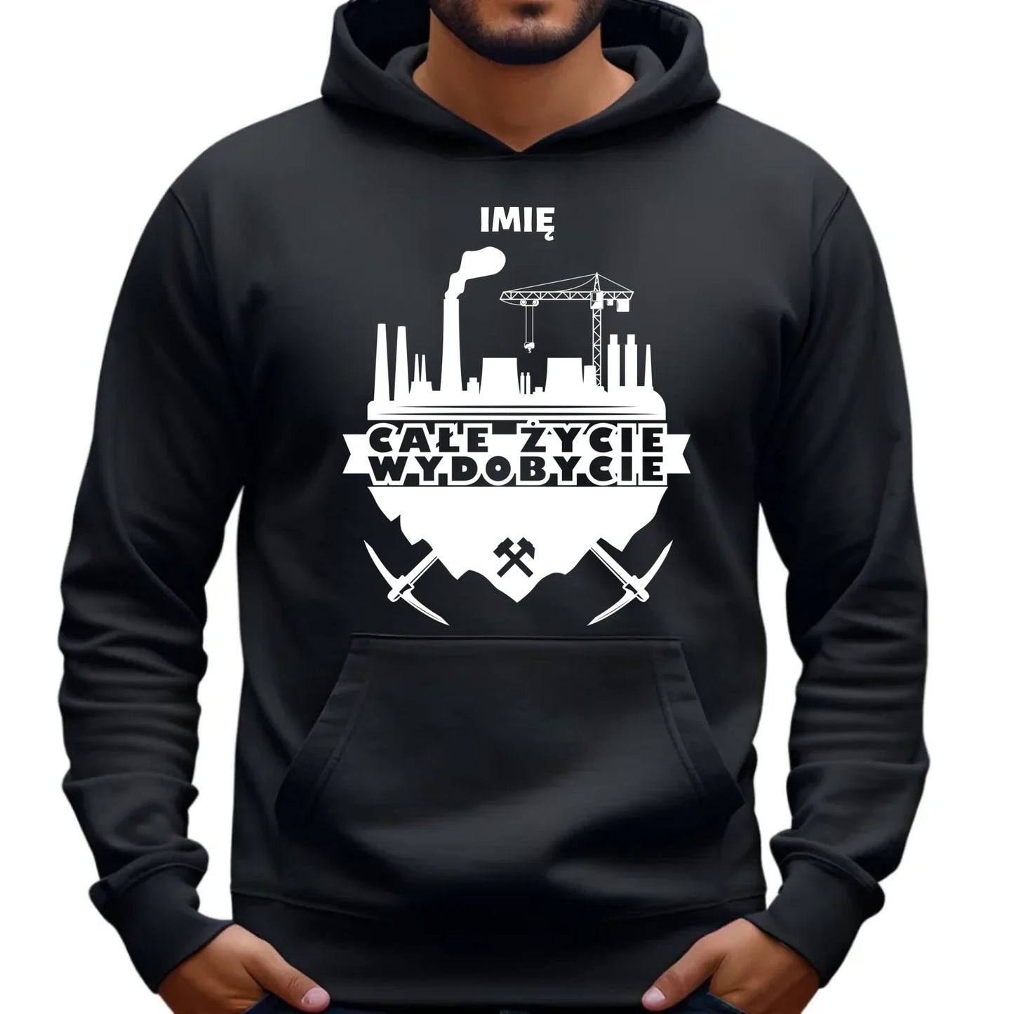 Bluza męska z kapturem - prezent dla górnika - Całe życie wydobycie - personalizowana G09 - StoryCups.pl
