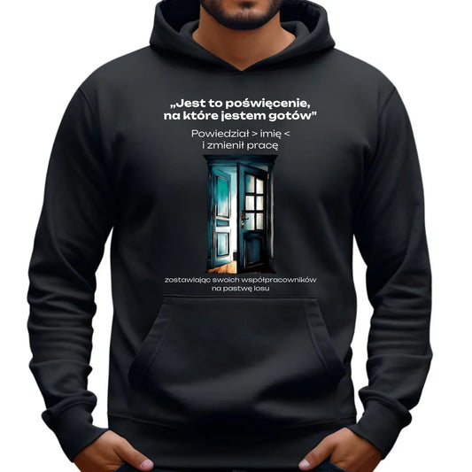 Bluza męska z kapturem na odejście z pracy - Poświęcenie, na które jestem gotów - personalizowana OP02 - StoryCups.pl