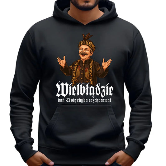 Bluza męska z kapturem - Wielbłądzie, koń Ci się chyba rozchorował - dla fanów serialu 1670 H61 - StoryCups.pl