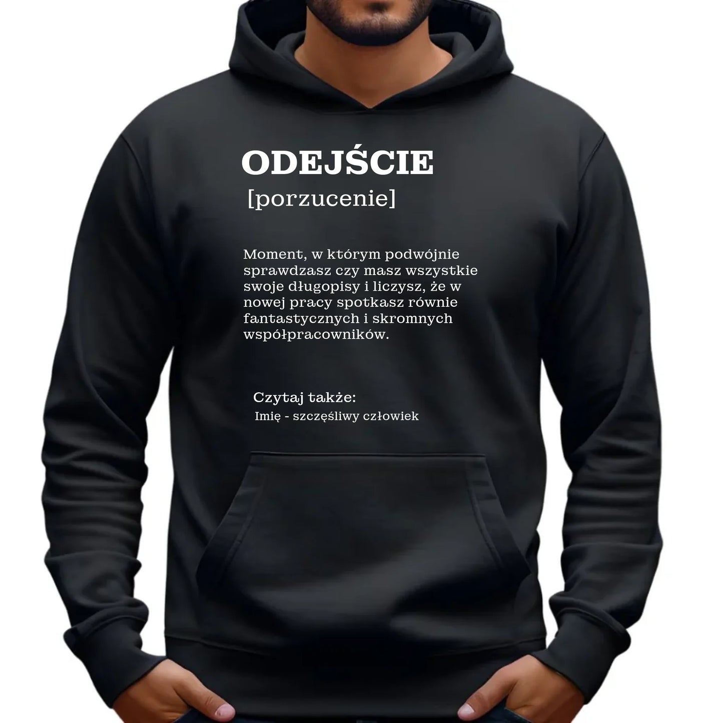 Bluza męska z kapturem - Odejście z pracy [porzucenie] - personalizowana OP01 - StoryCups.pl