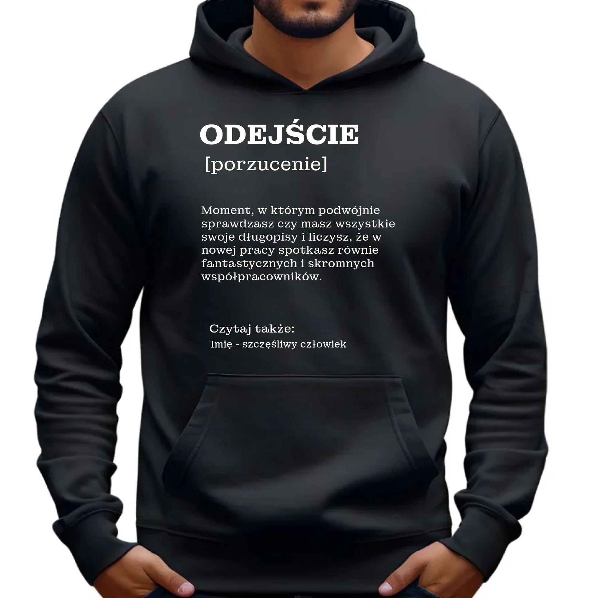 Bluza męska z kapturem - Odejście z pracy [porzucenie] - personalizowana OP01 - StoryCups.pl