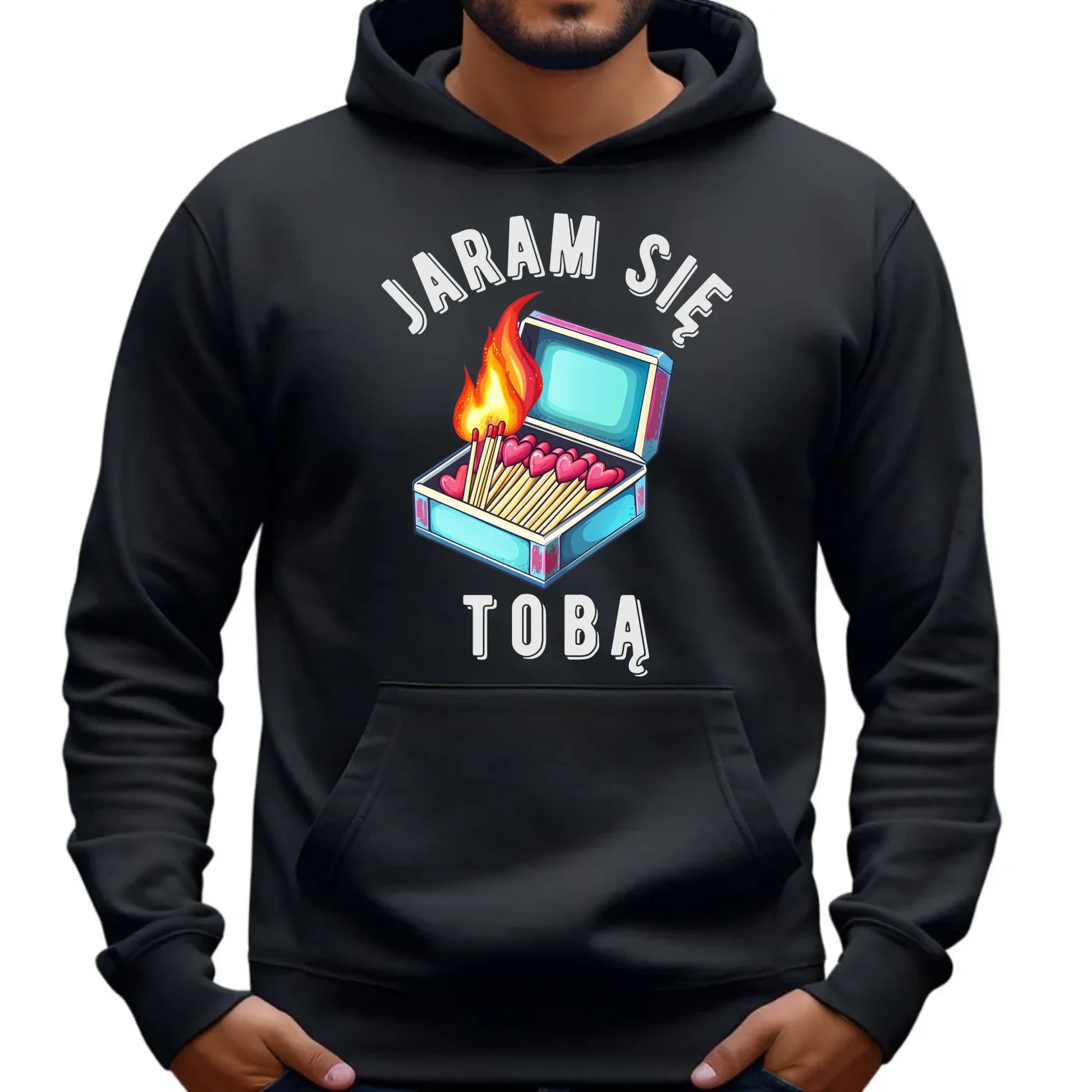 Bluza męska z kapturem - Jaram się Tobą W39 - StoryCups.pl