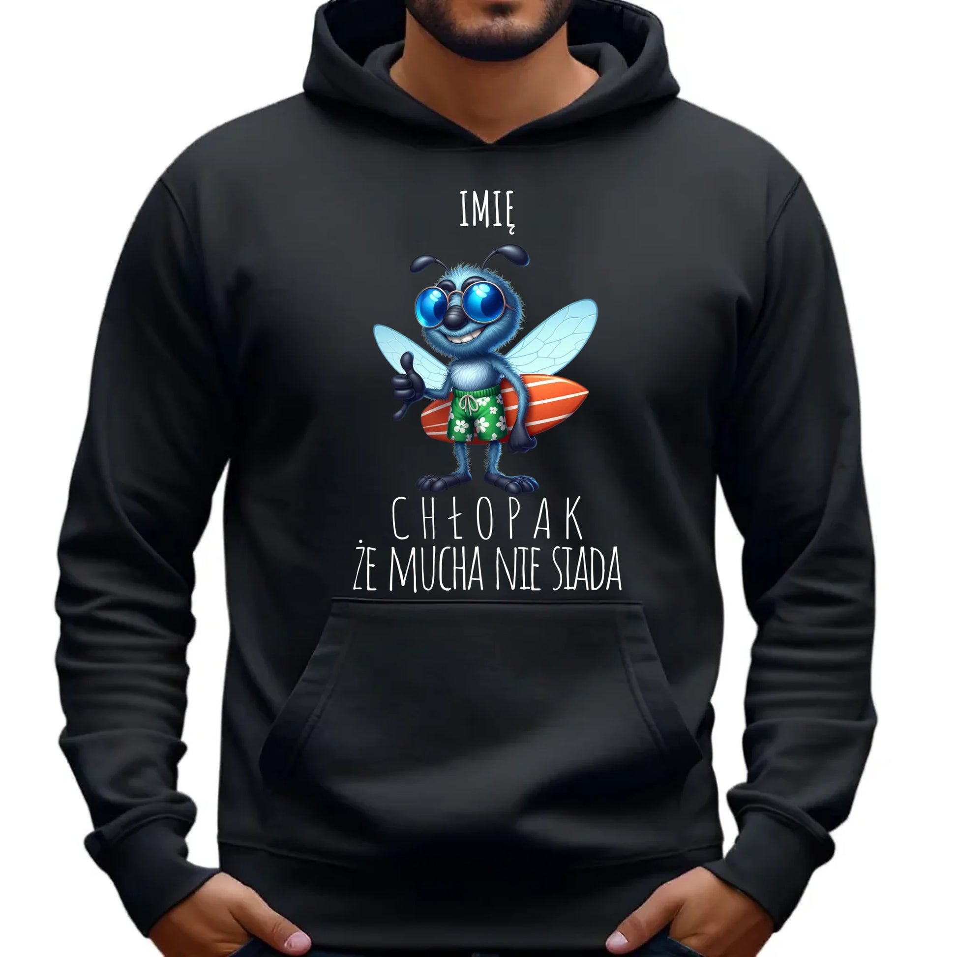 Bluza męska z kapturem - prezent dla chłopaka - Chłopak, że mucha nie siada essa - personalizowana DCH29 - StoryCups.pl