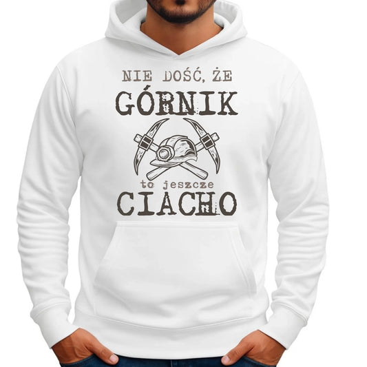 Bluza męska z kapturem - prezent dla górnika - Nie dość, że górnik to jeszcze ciacho G17