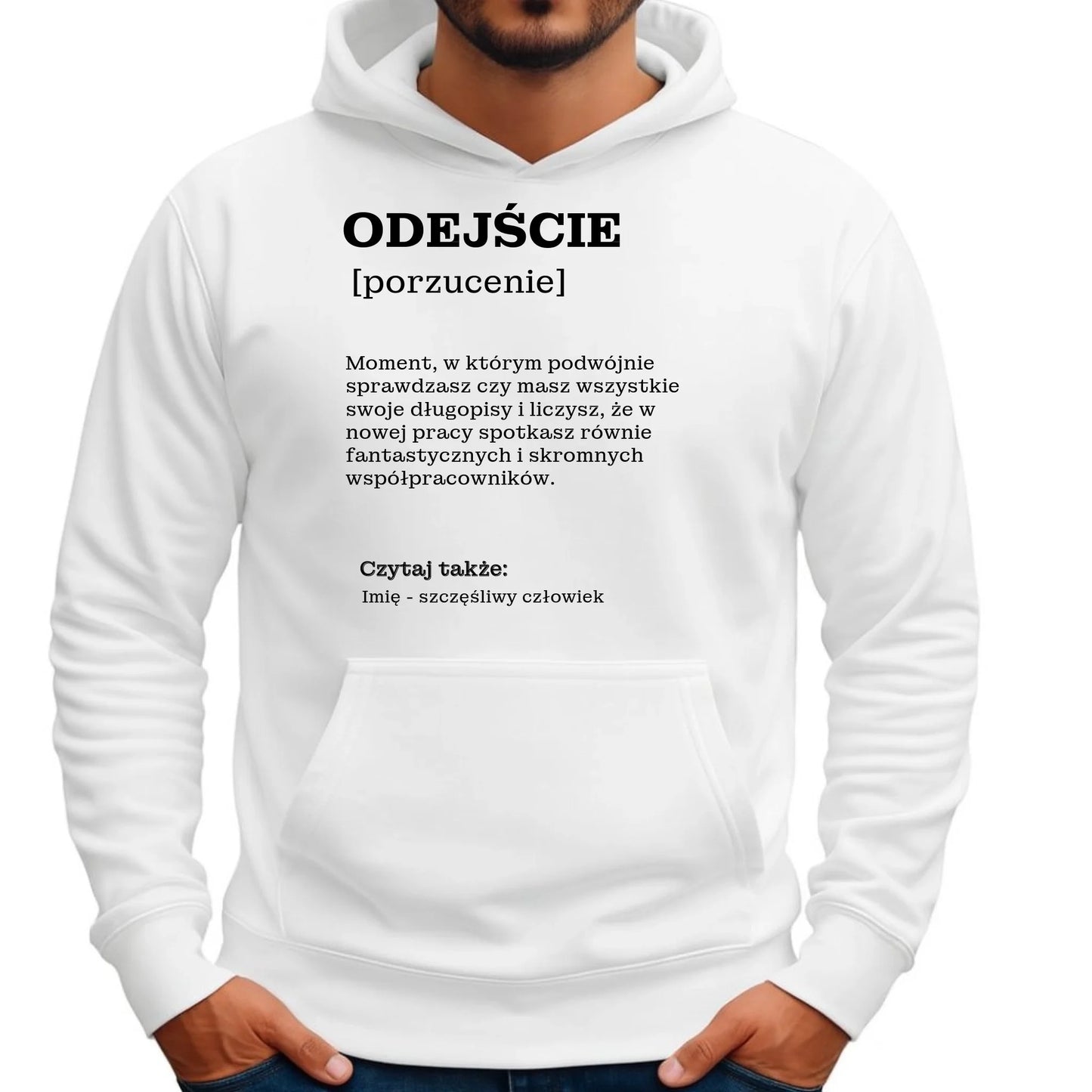 Bluza męska z kapturem - Odejście z pracy [porzucenie] - personalizowana OP01 - StoryCups.pl