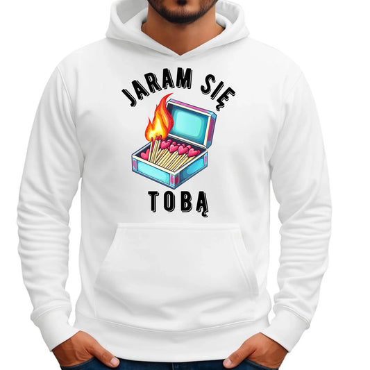 Bluza męska z kapturem - Jaram się Tobą W39 - StoryCups.pl