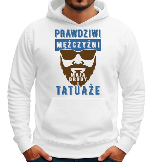 Bluza męska z kapturem - Prezent dla faceta - Prawdziwi mężczyźni mają brody i tatuaże DCH22 - StoryCups.pl