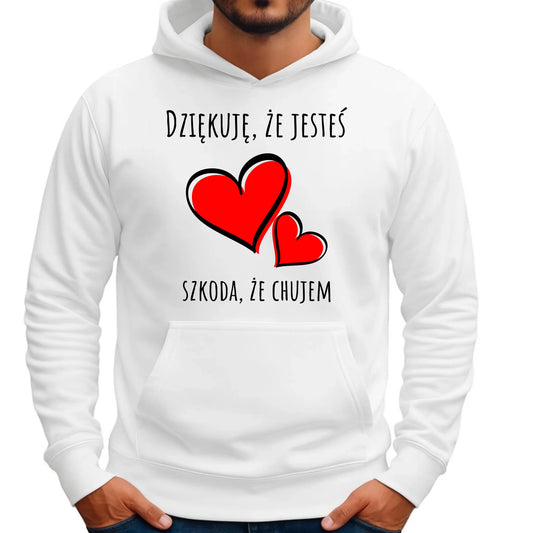 Bluza męska z kapturem - Dziękuję, że jesteś szkoda, że ch#jem - bez cenzury DCH10 - StoryCups.pl
