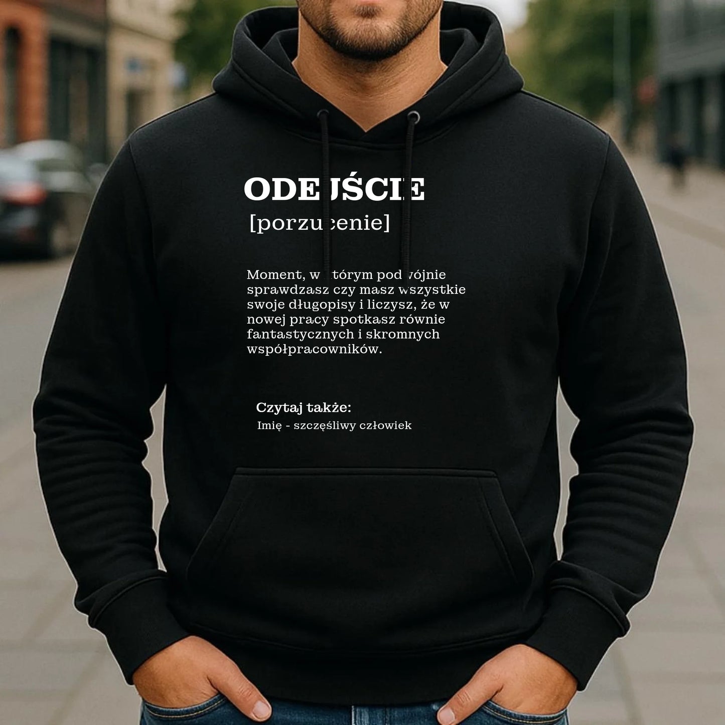 Bluza męska z kapturem - Odejście z pracy [porzucenie] - personalizowana OP01 - StoryCups.pl