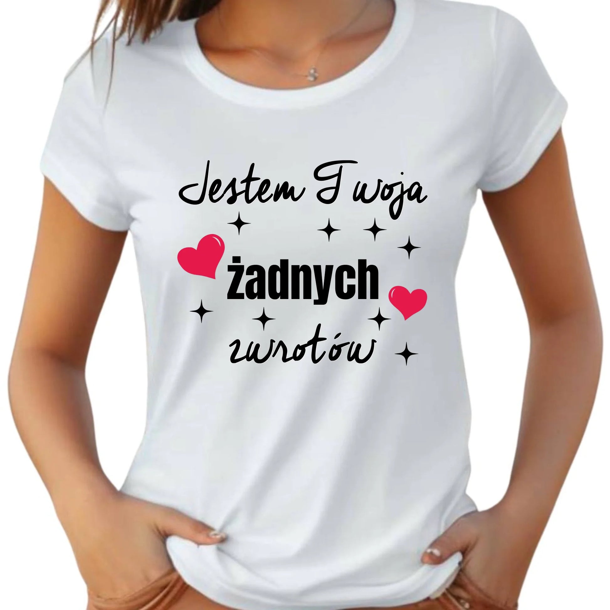 Koszulka damska - Jestem Twoja żadnych zwrotów W28 - StoryCups.pl