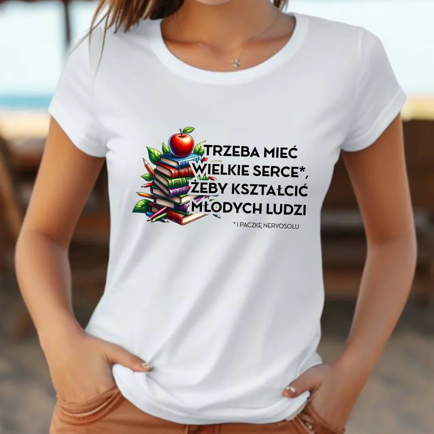 Koszulka damska dla nauczycielki - Trzeba mieć wielkie serce i paczkę nervosolu N73 - StoryCups.pl