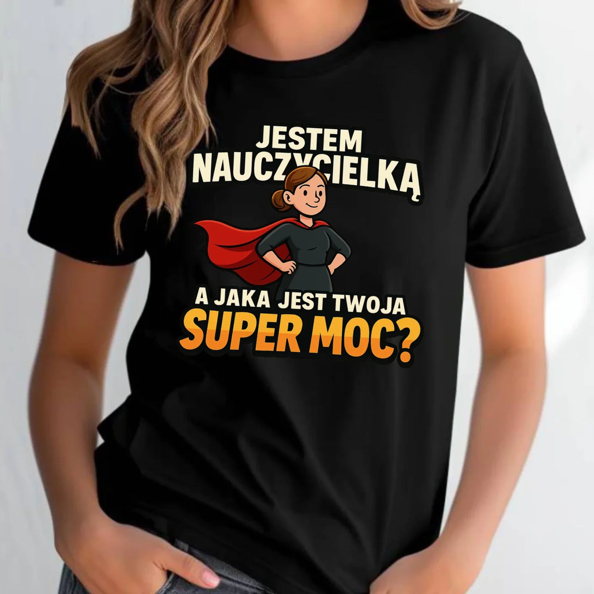 Koszulka damska dla nauczycielki - Jestem nauczycielką, a jak jest Twoja super moc? N26 - StoryCups.pl