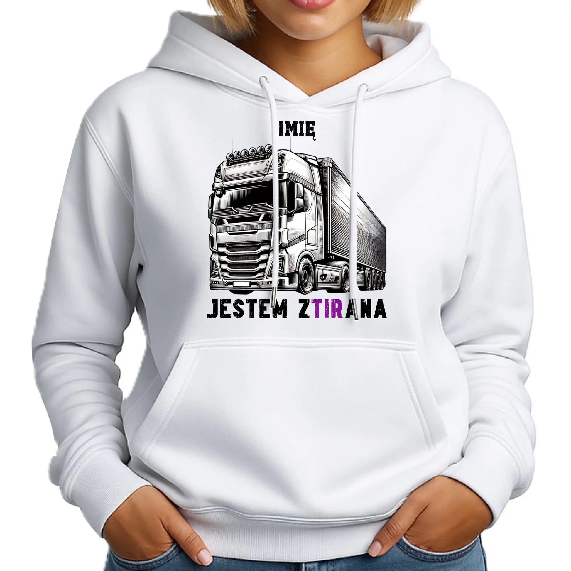 Bluza damska z kapturem dla kierowcy tira - Jestem zTIRana - personalizowana ZKT02 - StoryCups.pl