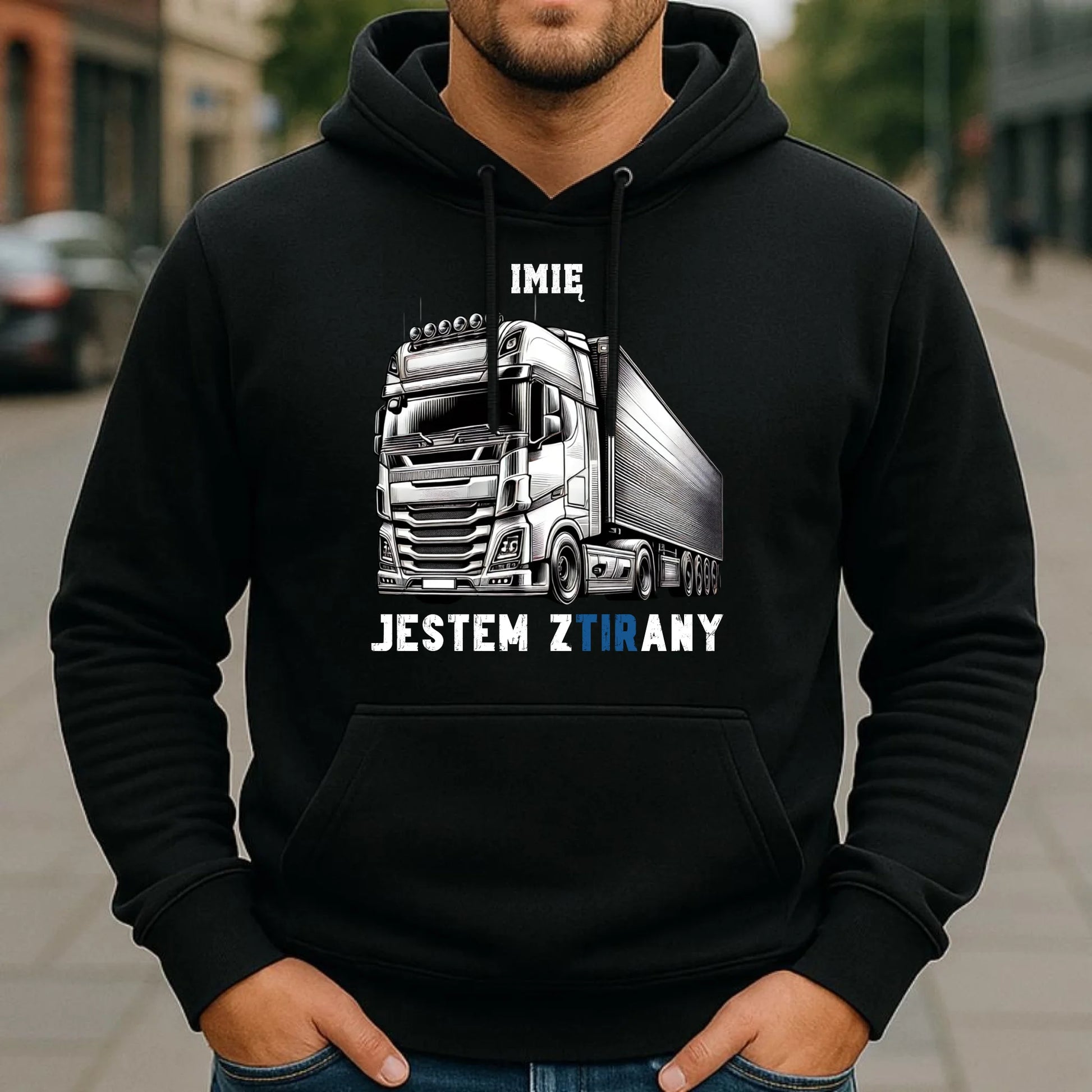 Bluza męska z kapturem dla kierowcy tira - Jestem zTIRany - personalizowana ZKT01 - StoryCups.pl