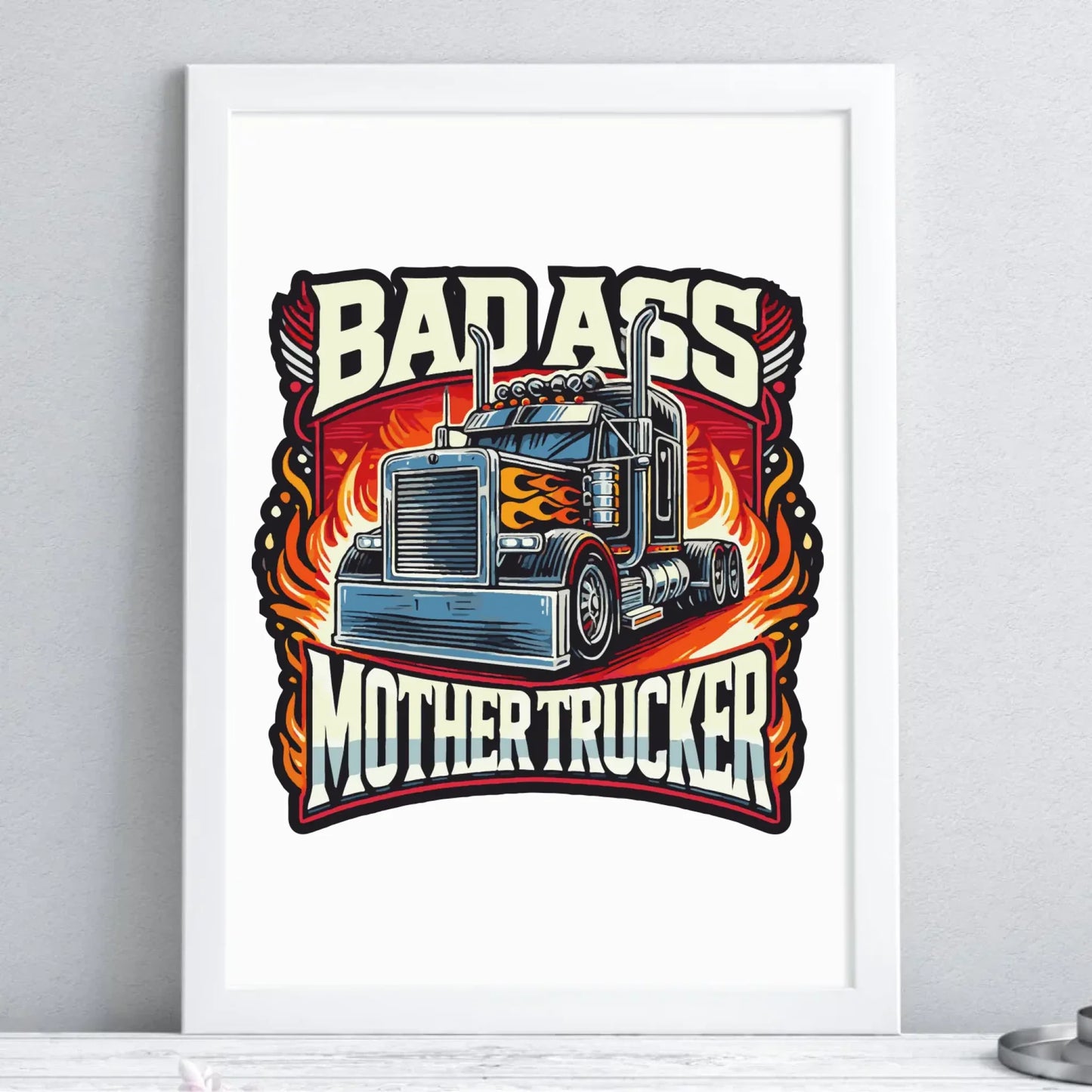 Plakat w ramie dla kierowcy tira - Badass Mother Trucker ZKT04 - StoryCups.pl