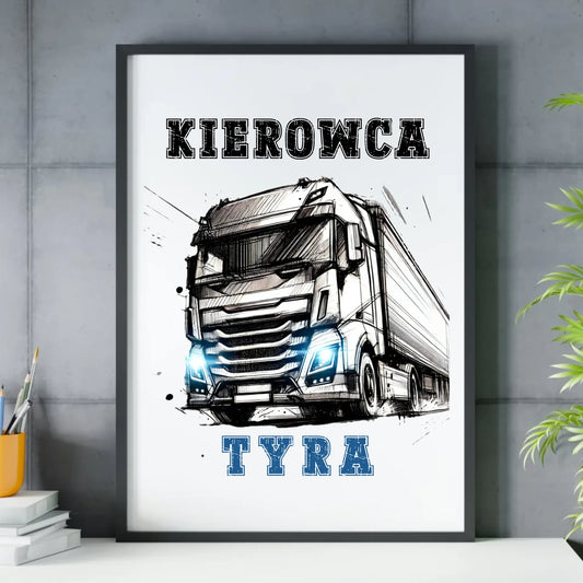 Plakat w ramie dla kierowcy ciężarówki - Kierowca tyra ZKT07 - StoryCups.pl