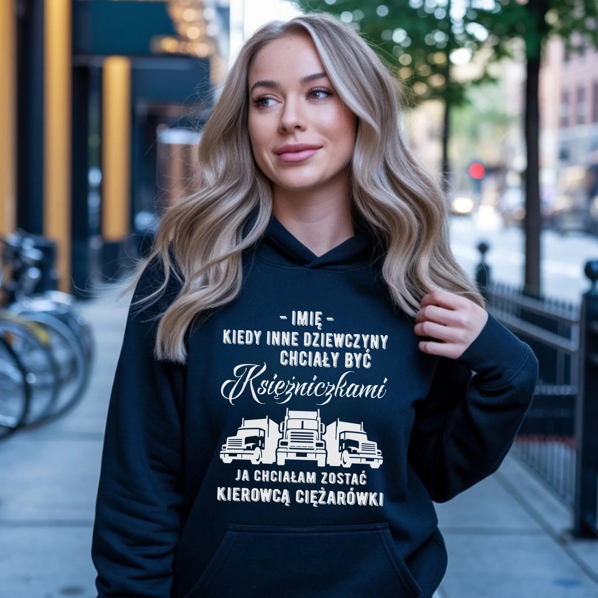 Bluza damska z kapturem dla kierowcy ciężarówki - Nie chciałam być księżniczką - personalizowana ZKT08 - StoryCups.pl