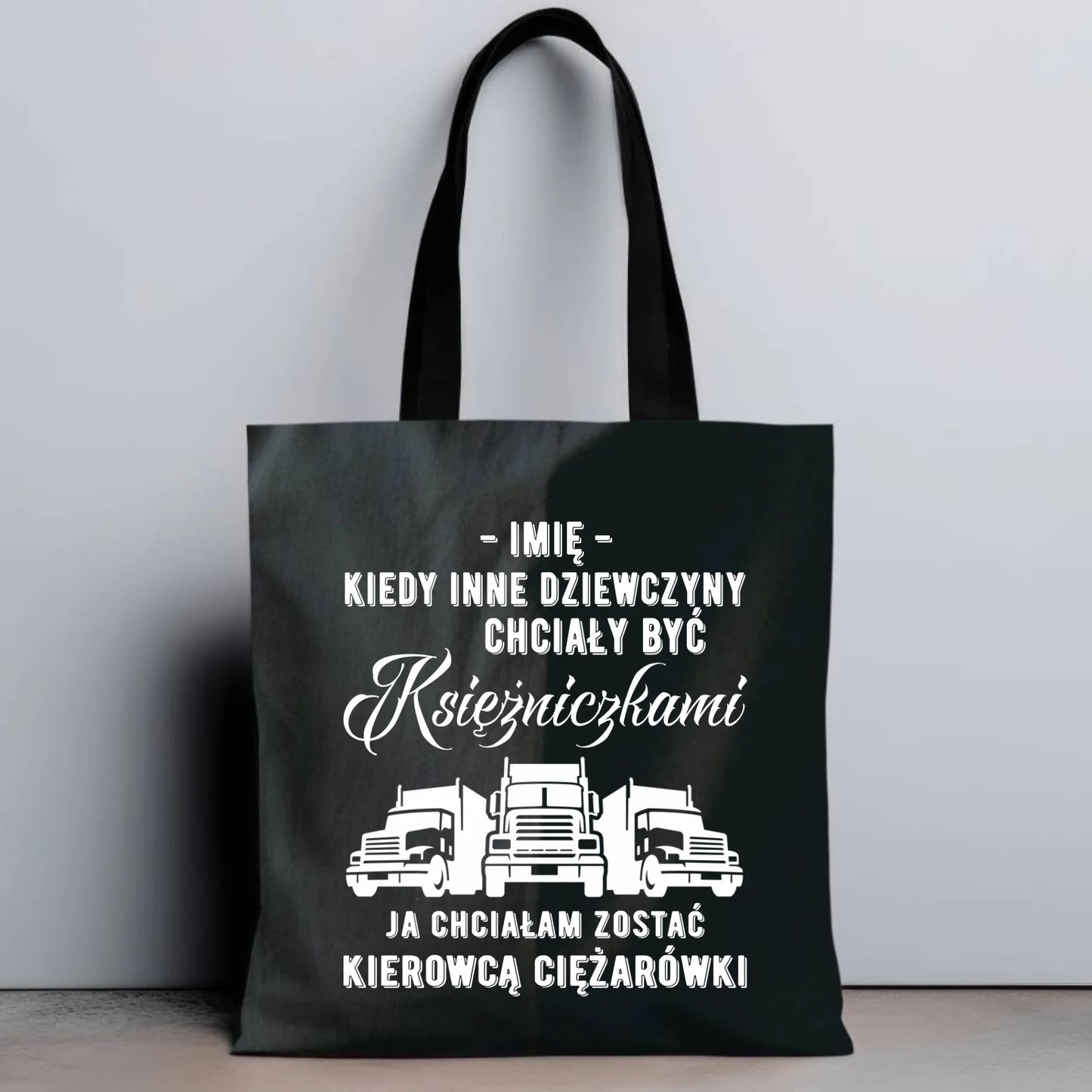 Torba dla kierowcy ciężarówki - Nie chciałam być księżniczką - personalizowana ZKT08 - StoryCups.pl