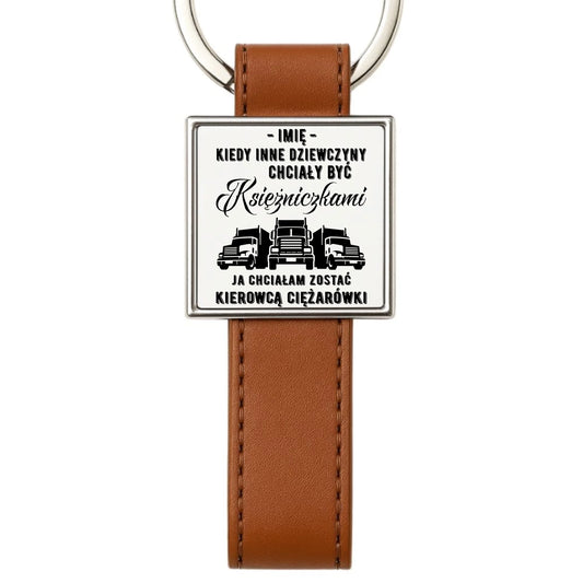 Brelok dla kierowcy ciężarówki - Nie chciałam być księżniczką - personalizowany ZKT08 - StoryCups.pl