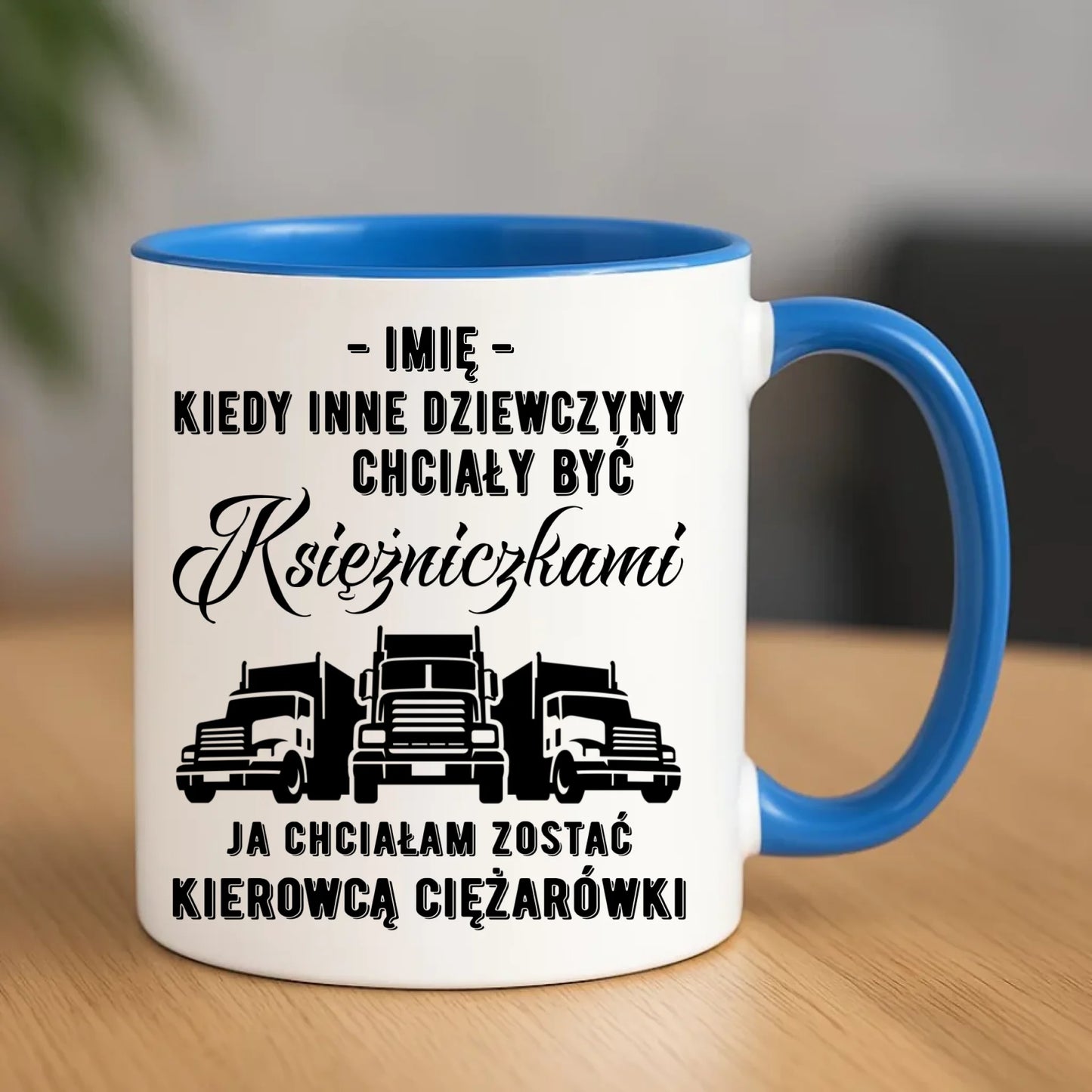 Kubek dla kierowcy ciężarówki - Nie chciałam być księżniczką - personalizowany ZKT08 - StoryCups.pl