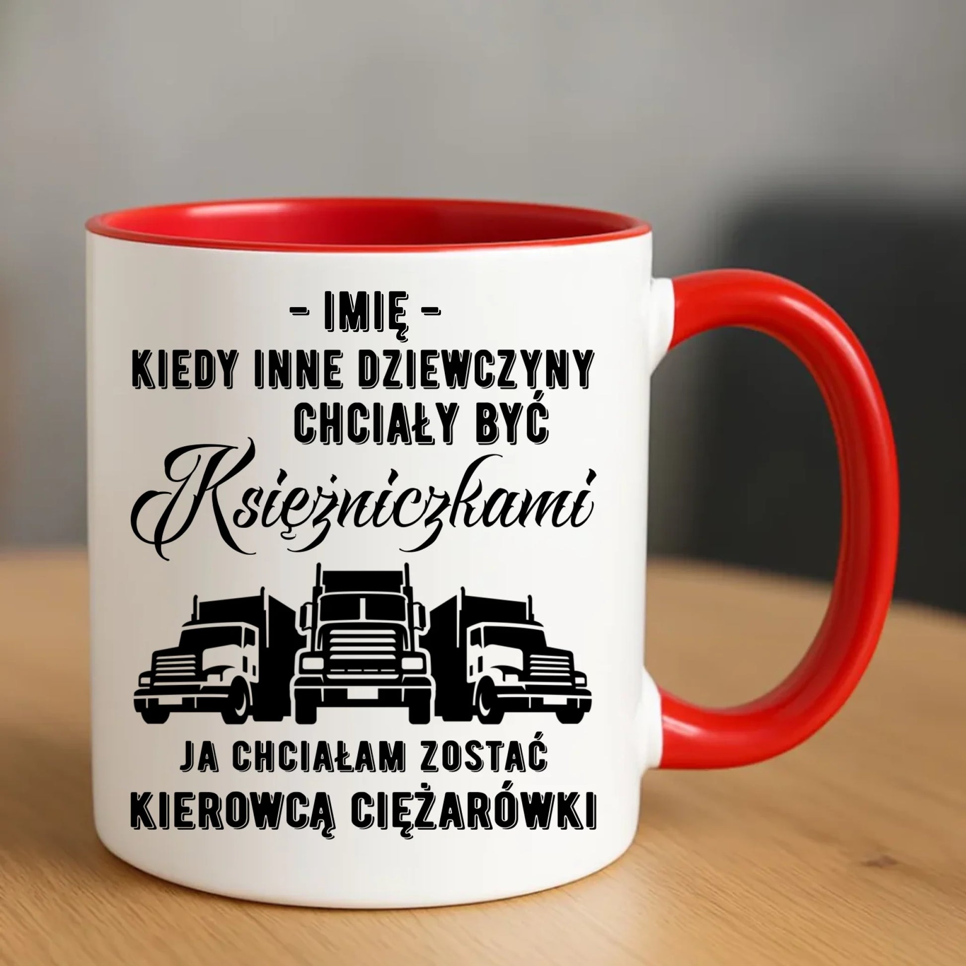 Kubek dla kierowcy ciężarówki - Nie chciałam być księżniczką - personalizowany ZKT08 - StoryCups.pl