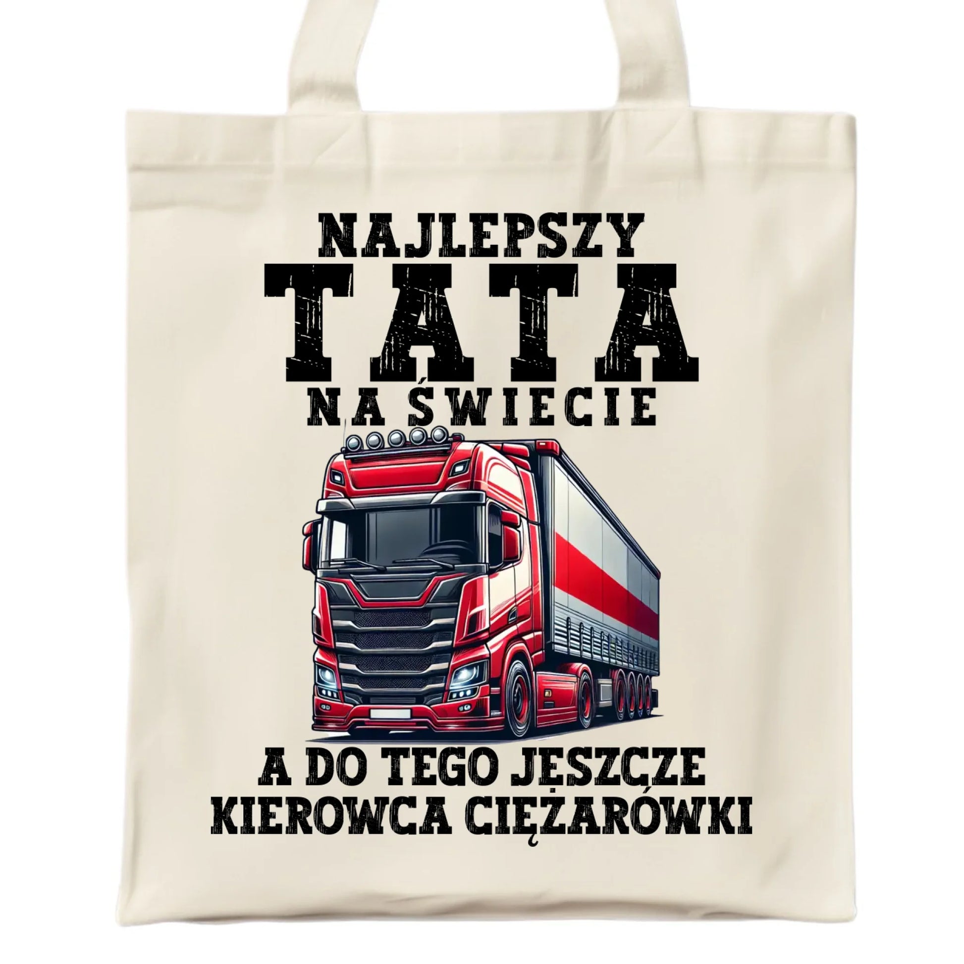 Torba - prezent dla taty - Najlepszy tata, a do tego kierowca ciężarówki ZKT09 - StoryCups.pl