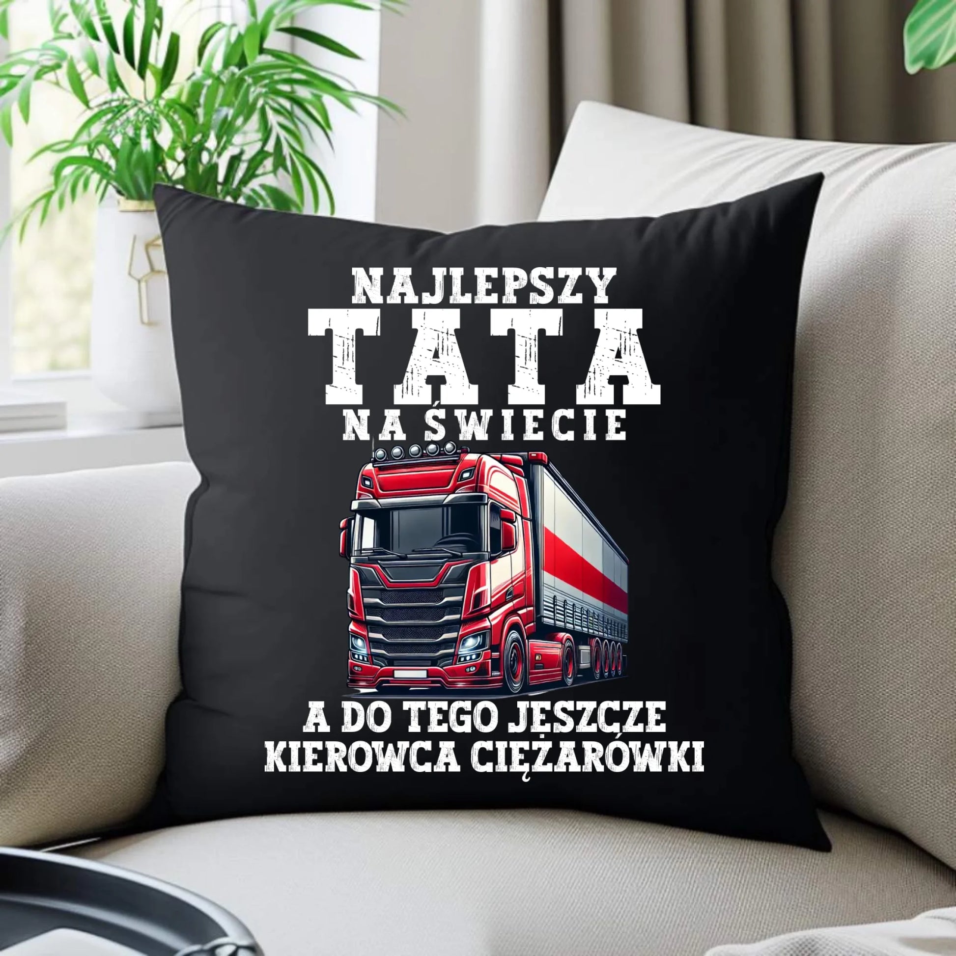 Poduszka dekoracyjna - prezent dla taty - Najlepszy tata, a do tego kierowca ciężarówki ZKT09 - StoryCups.pl