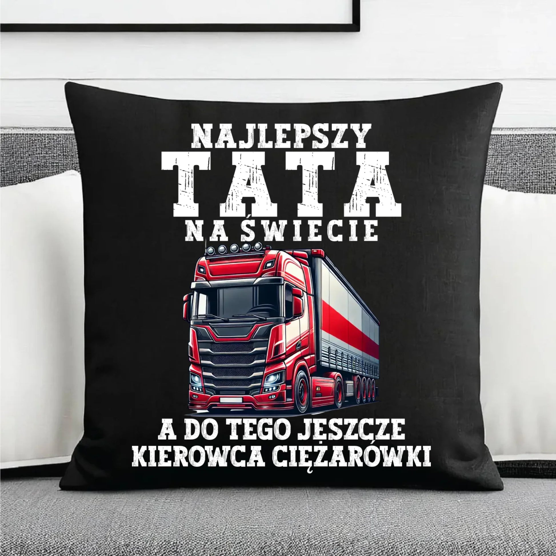 Poduszka dekoracyjna - prezent dla taty - Najlepszy tata, a do tego kierowca ciężarówki ZKT09 - StoryCups.pl