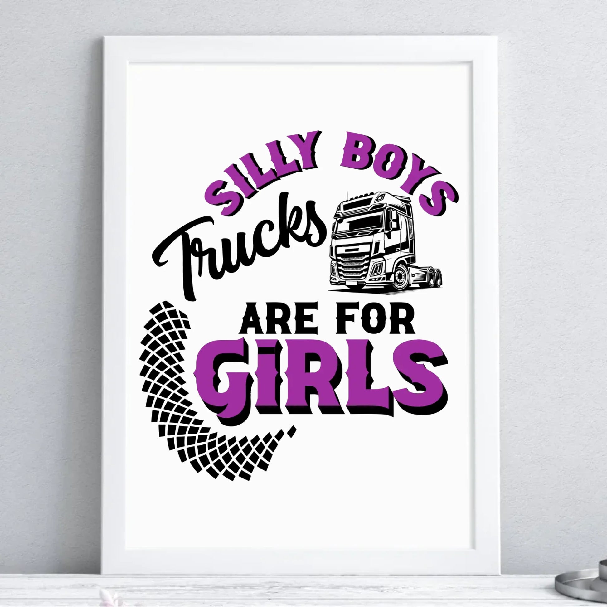 Plakat w ramie - kierowca ciężarówki - Silly boys trucks are for girls ZKT11 - StoryCups.pl