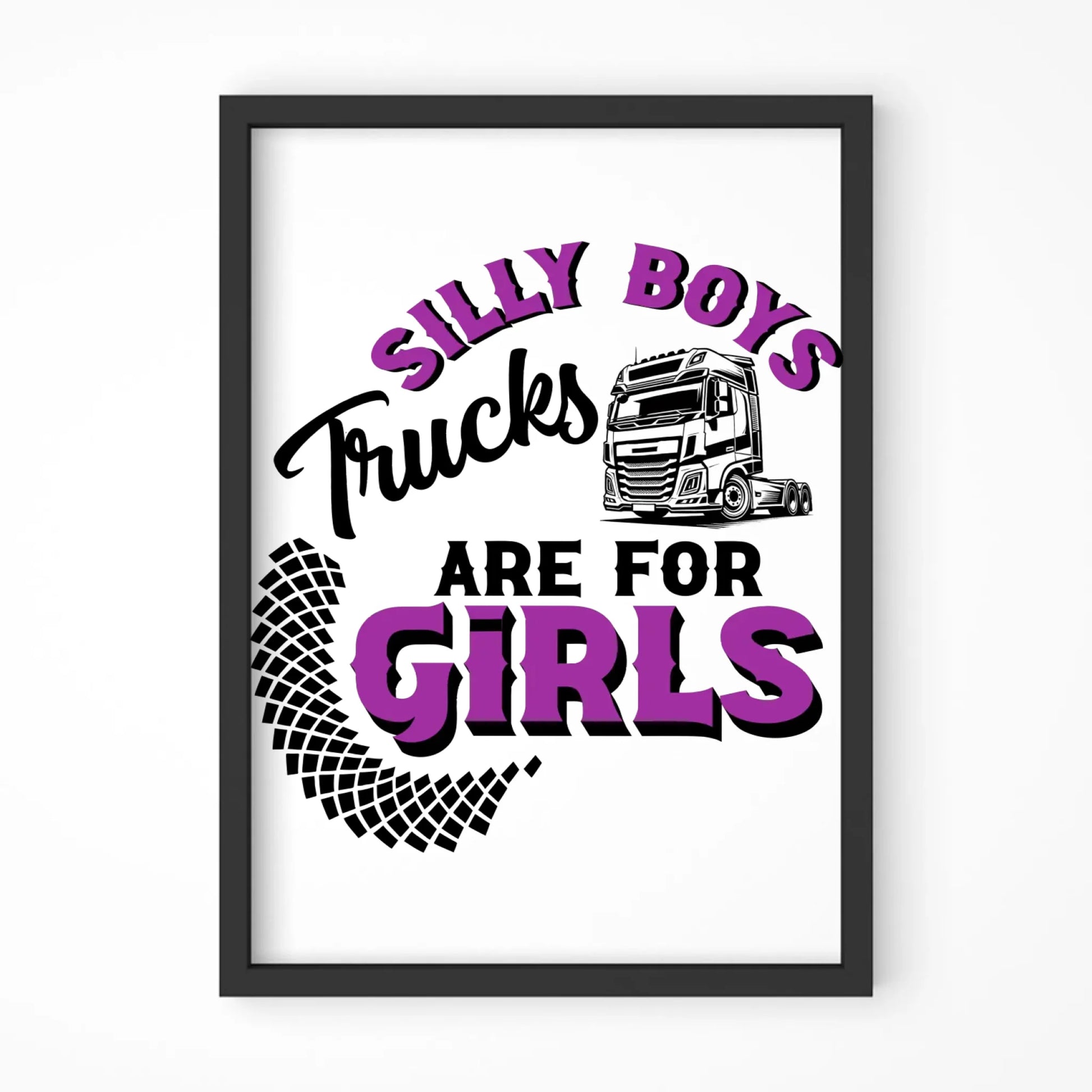 Plakat w ramie - kierowca ciężarówki - Silly boys trucks are for girls ZKT11 - StoryCups.pl