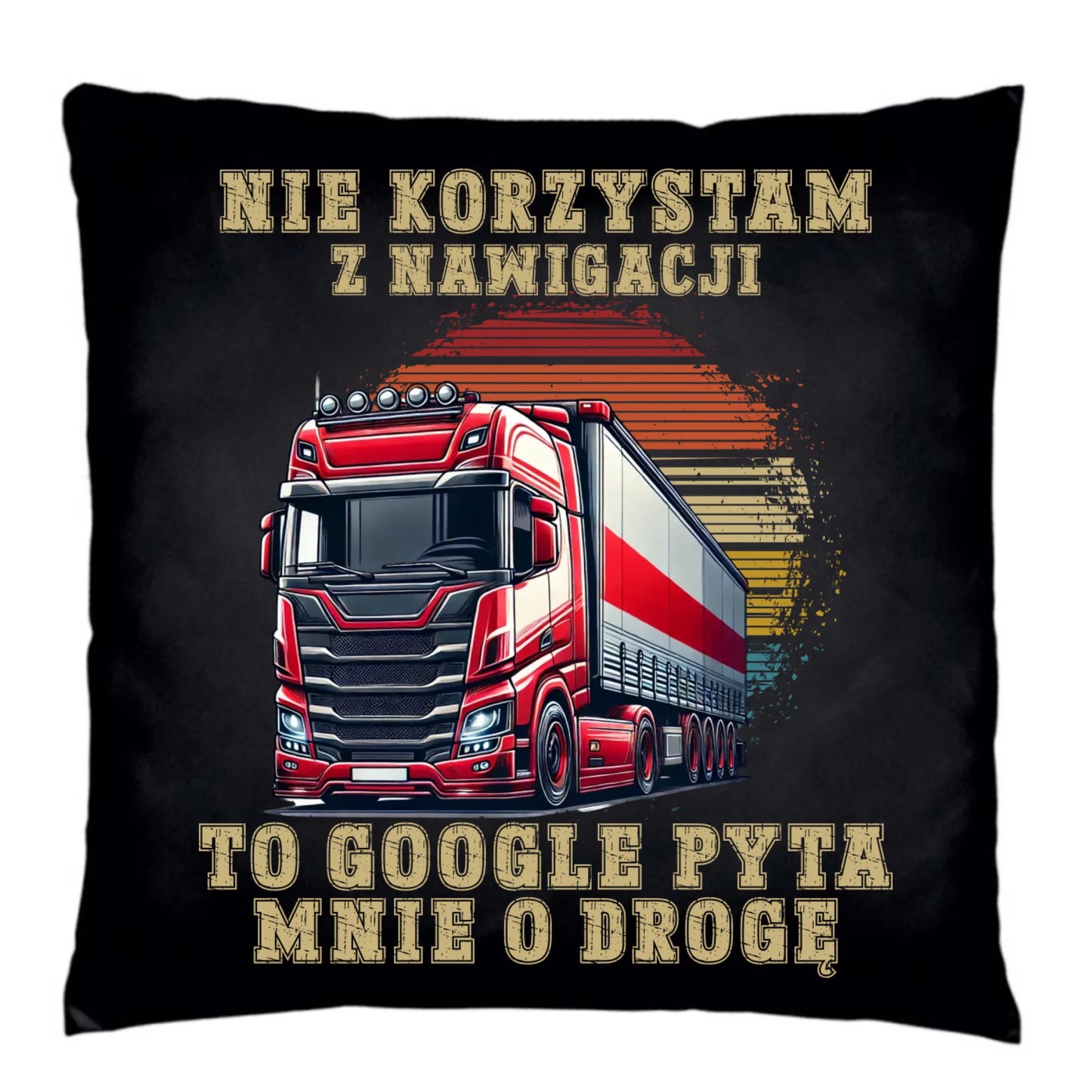 Poduszka dekoracyjna - kierowca ciężarówki - Google pyta mnie o drogę ZKT10 - StoryCups.pl