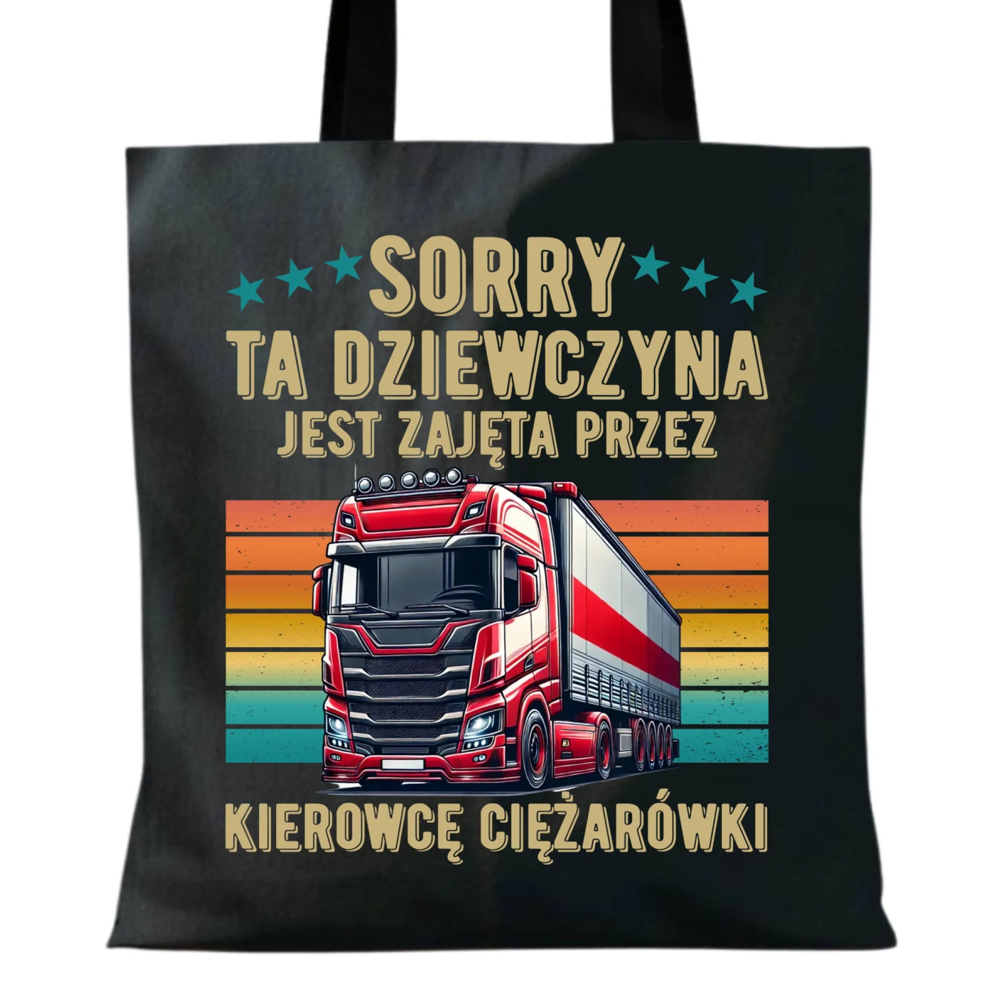 Torba - Ta dziewczyna jest zajęta przez kierowcę ciężarówki ZKT12 - StoryCups.pl