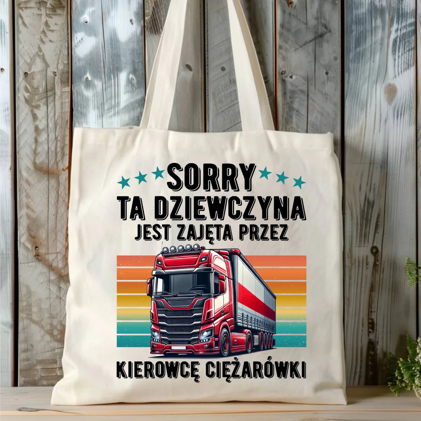 Torba - Ta dziewczyna jest zajęta przez kierowcę ciężarówki ZKT12 - StoryCups.pl
