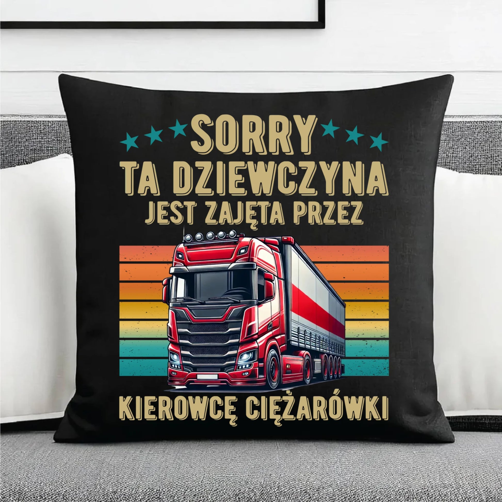 Poduszka dekoracyjna - Ta dziewczyna jest zajęta przez kierowcę ciężarówki ZKT12 - StoryCups.pl