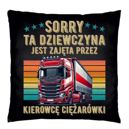 Poduszka dekoracyjna - Ta dziewczyna jest zajęta przez kierowcę ciężarówki ZKT12 - StoryCups.pl