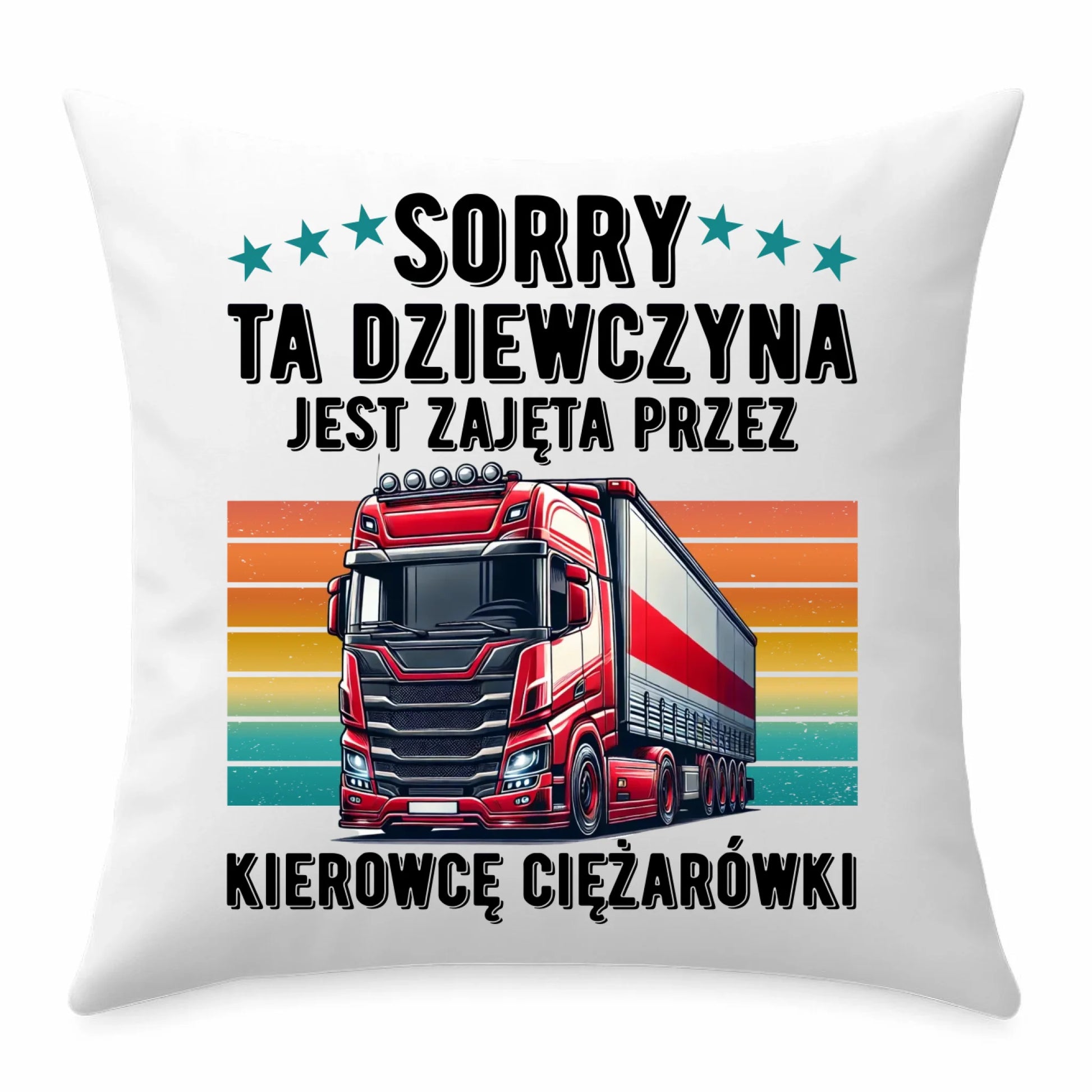 Poduszka - Ta dziewczyna jest zajęta przez kierowcę ciężarówki ZKT12 - StoryCups.pl