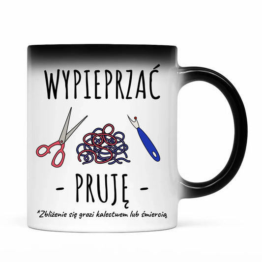 Kubek magiczny szyciowy dla krawcowej - Wypieprzać, pruję HS08 - StoryCups.pl