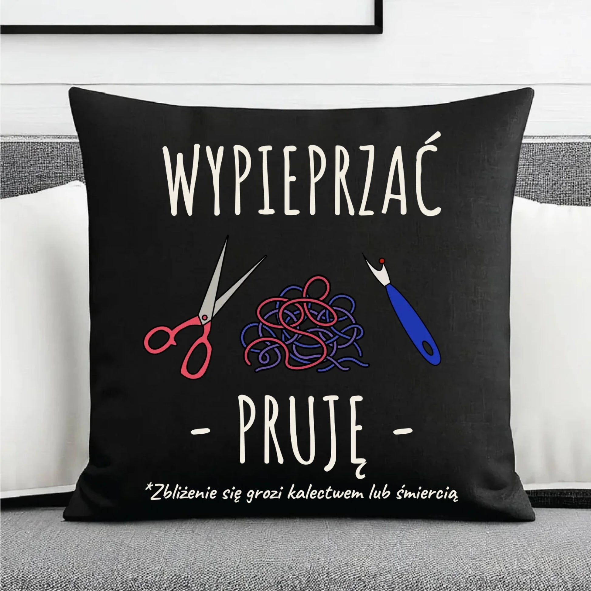 Poduszka dekoracyjna szyciowa dla krawcowej - Wypieprzać, pruję HS08 - StoryCups.pl