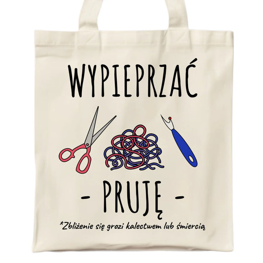 Torba szyciowa dla krawcowej - Wypieprzać, pruję HS08 - StoryCups.pl