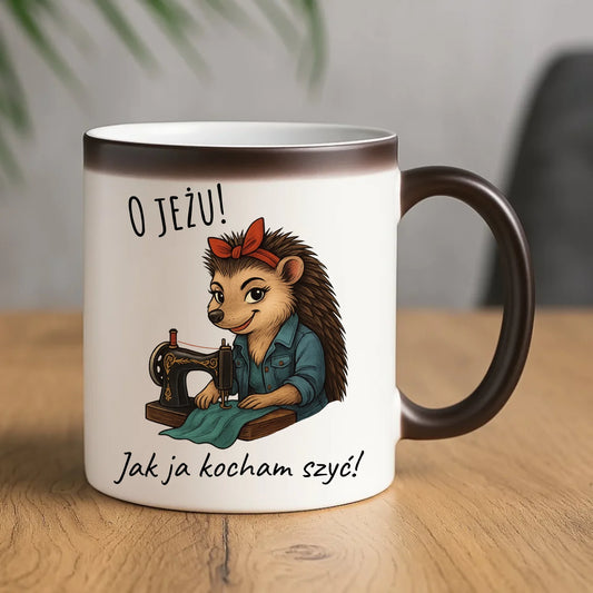 Kubek magiczny szyciowy dla krawcowej - O JEŻU! Jak ja kocham szyć! HS09 - StoryCups.pl