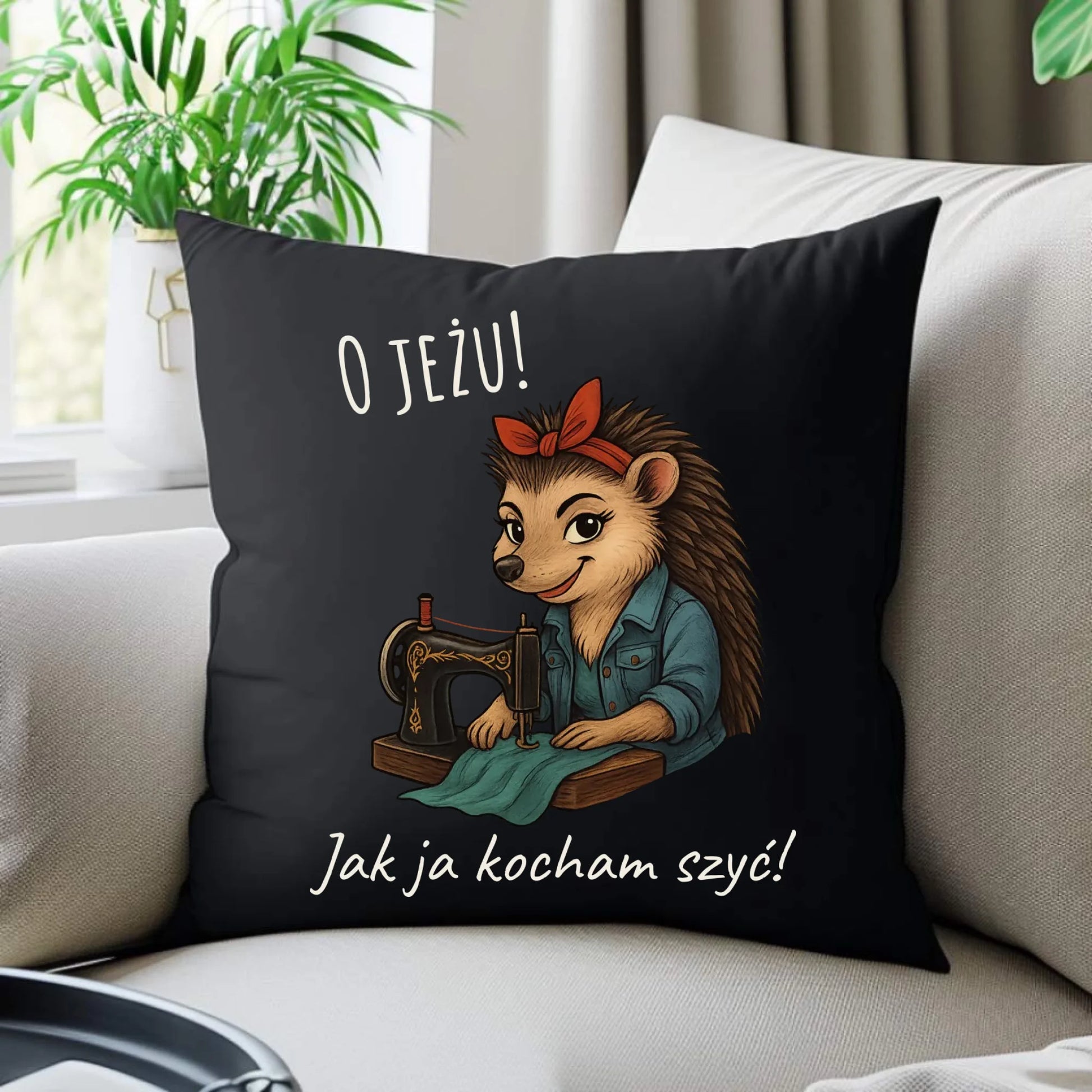 Poduszka dekoracyjna szyciowa dla krawcowej - O JEŻU! Jak ja kocham szyć! HS09 - StoryCups.pl